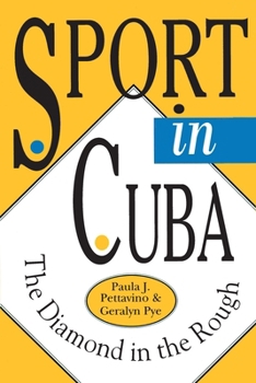 Sport in Cuba: The Diamond in the Rough (Pitt Latin American Series) - Book  of the Pitt Latin American Studies