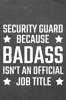Paperback Security Guard because Badass isn't an official Job Title: Security Guard Dot Grid Notebook, Planner or Journal - 110 Dotted Pages - Office Equipment, Book