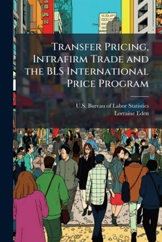 Paperback Transfer Pricing, Intrafirm Trade and the BLS International Price Program Book