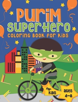 Purim Superhero Coloring Book for Kids: A Purim Gift Basket Idea for Boys Ages 4-8 | A Jewish High Holiday Coloring Book for Children