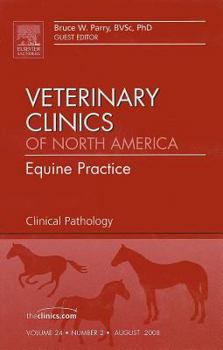 Hardcover Clinical Pathology, an Issue of Veterinary Clinics: Equine Practice: Volume 24-2 Book