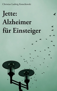 Paperback Jette: Alzheimer für Einsteiger [German] Book