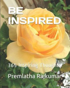 Paperback Be Inspired: 365 Inspiring Thoughts Book