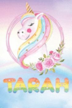 Tarah: Want To Give Tarah A Unique Memory & Emotional Moment? Show Tarah You Care With This Personal Custom Named Gift With Tarah's Very Own Unicorn ... Be A Useful Planner Calendar Notebook Journal