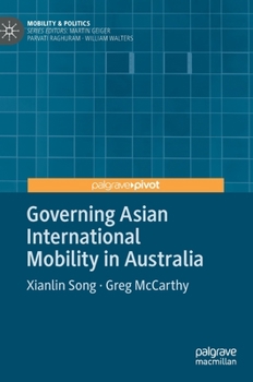 Hardcover Governing Asian International Mobility in Australia Book