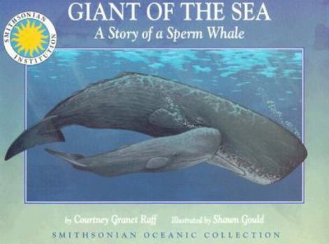Hardcover Giant of the Sea: The Story of a Spermaceti Whale (Smithsonian Oceanic Collection) Book