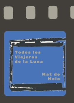 Paperback Todos los Viajeros de la Luna [Spanish] Book