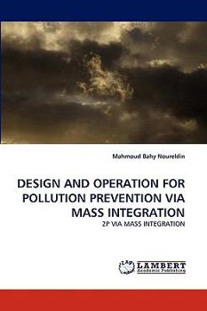 Paperback Design and Operation for Pollution Prevention Via Mass Integration Book