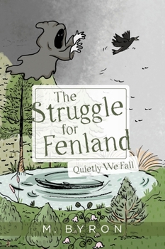 Hardcover The Struggle for Fenland: Quietly We Fall Book