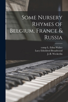 Paperback Some Nursery Rhymes of Belgium, France & Russia Book