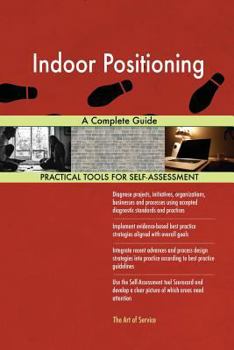 Paperback Indoor Positioning: A Complete Guide Book