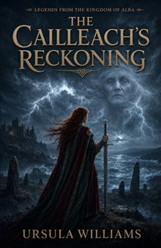 The Cailleach's Reckoning (Legends from the Kingdom of Alba)