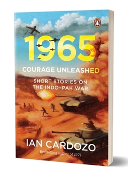 Paperback 1965: Courage Unleashed: Short Stories of the Indo-Pak War Book
