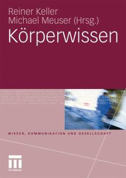 Körperwissen (Wissen, Kommunikation und Gesellschaft)