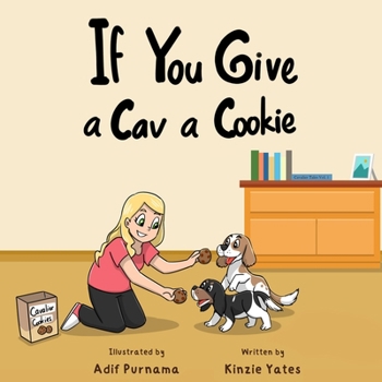 If You Give a Cav a Cookie (Cavalier Tales)