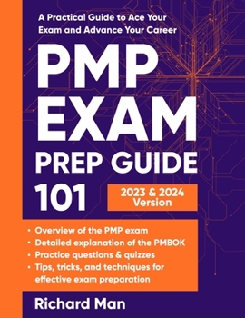 Paperback PMP Exam Prep Guide 101: A Practical Guide to Ace Your Exam and Advance Your Career Book