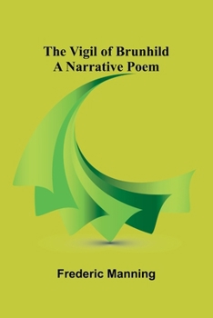 Paperback The Vigil of Brunhild: A Narrative Poem Book