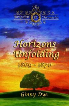 Paperback Horizons Unfolding (#12 in the Bregdan Chronicles Historical Fiction Romance Series Book