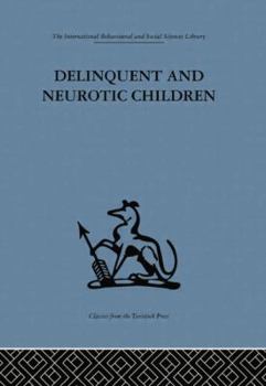 Paperback Delinquent and Neurotic Children: A comparative study Book