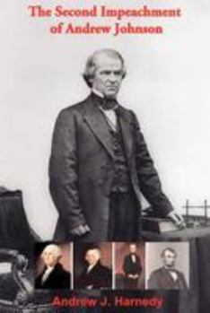 The Second Impeachment of Andrew Johnson