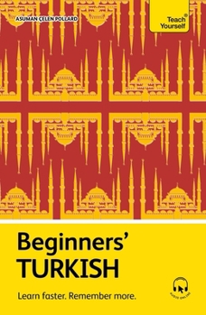 Paperback Beginners' Turkish: Learn Faster. Remember More. Book