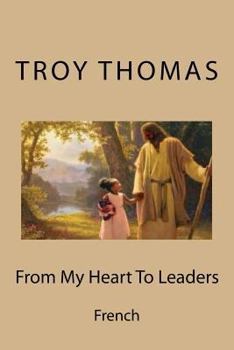 Paperback From My Heart To Leaders: French [French] Book