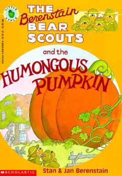 Paperback The Berenstain Bear Scouts and the Humongous Pumpkin Book