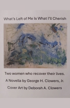 Paperback What's Left of Me Is What I'll Cherish Book