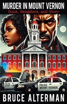 Paperback Murder in Mount Vernon: Guns, Gangsters and Glory Book