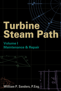 Hardcover Turbine Steam Path Maintenance & Repair: Volume I Book