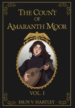Hardcover The Count of Amaranth Moor, Vol. 1 Book