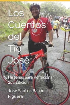 Paperback Los Cuentos del Tío José: historias para reflexionar [Spanish] Book