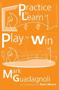 Paperback Practice to Learn, Play to Win Book