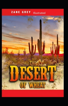 Paperback The Desert of Wheat Illustrated Book