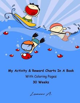Paperback My Activity & Reward Charts In A Book With Coloring Pages (30 Weeks) Book