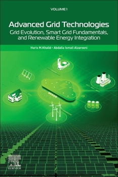 Paperback Advanced Grid Technologies, Volume 1: Grid Evolution, Smart Grid Fundamentals, and Renewable Energy Integration Book