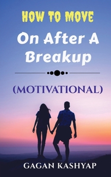 Paperback How to move on after a Breakup ( Motivational) Book