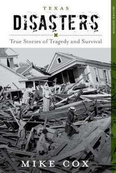 Texas Disasters: True Stories of Tragedy and Survival - Book  of the True Stories of Tragedy and Survival