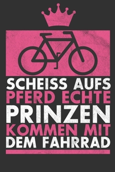 Echte Prinzen kommen mit dem Fahrrad: Reiterin Kalender 2020 Geschenk Lustig / Taschenkalender 2020 / Terminplaner 2020 / Jahresplaner 2020 / DIN A5 ... / Jede Woche eine Seite (German Edition)