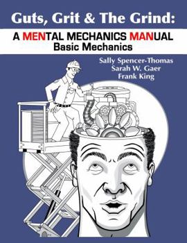 Paperback Guts, Grit & The Grind: A MENtal Mechanics MANual: Basic Mechanics Book