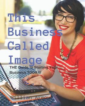 Paperback This Business Called Image: An Owner's Manual Book