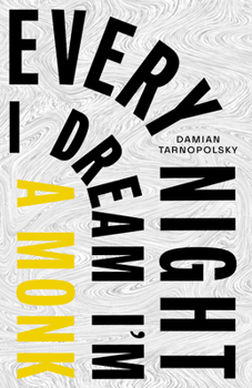 Paperback Every Night I Dream I'm a Monk, Every Night I Dream I'm a Monster Book
