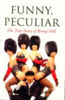 Hardcover Funny, Peculiar: The True Story of Benny Hill Book