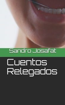 Paperback Cuentos Relegados: cuentos [Spanish] Book