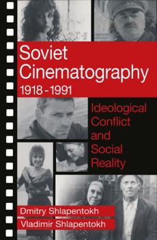Paperback Soviet Cinematography, 1918-1991: Ideological Conflict and Social Reality Book