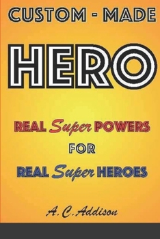 Paperback Custom-made HERO - Real Super Powers for Real Super Heroes Book