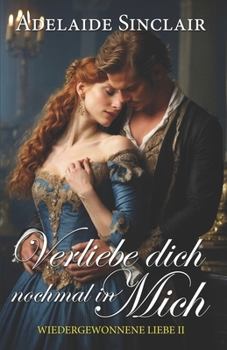 Paperback Verliebe dich nochmal in mich: Er muss sie erobern - oder sie für immer verlieren. [German] Book
