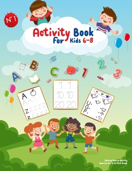 Paperback Activity Book for Kids 6-8: Coloring Book & Activity Book for Pre-K to First Grade: Over 120 Fun Activities Workbook Game For Everyday Learning, C Book