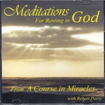 Audio CD Meditations for Resting in God: From a Course in Miracles Book