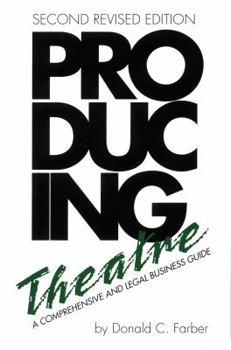 Paperback Producing Theatre: A Comprehensive Legal and Business Guide Book